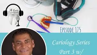 175 Caries Detection with Technology with Dr. Paresh Shah pt 3 of 4 of the Cariology Series