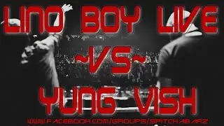 Lino Boy Live ~vs~ Yung Vish