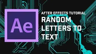 Adobe After Effects Tutorial: Turn Random Letters Into Text