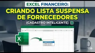📊 Excel Financeiro: Criando Lista Suspensa de Fornecedores (Cadastro Inteligente)