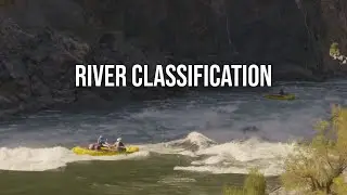 River Classification | Whitewater Safety Basics by American Whitewater