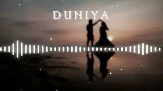 Duniya  ( 8D A U D I O ) ❤️