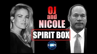 OJ Simpson Spirit Box| Nicole Brown Spirit Box| Mind-Blowing Sessions