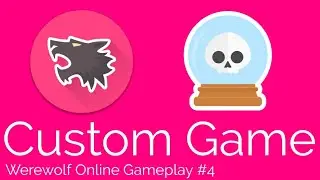 Custom Game - Werewolf Online #4