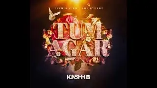TUM AGAR - KASHH B || PROD.BY SLCTBTS || 2FAMOUSCRW