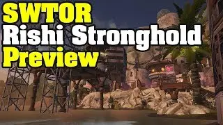 SWTOR - Rishi Stronghold Preview