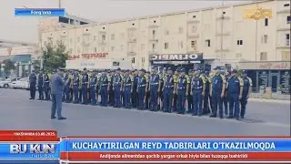 Kuchaytirilgan reyd tadbirlari oʻtkazilmoqda