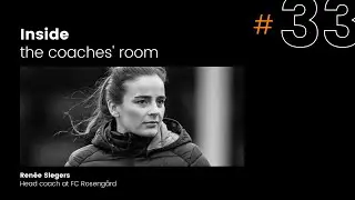 #33: Choose to make an impact | Ren&eacute;e Slegers - Head coach FC Roseng&aring;rd