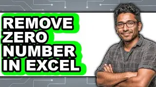 How to Remove Zero Number in Excel - Step by Step