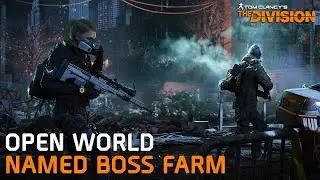Open World Boss Farm Route | The Division [Part 1]