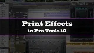 Print Effects in Pro Tools - GrapevineRecording