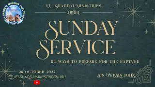 Sunday Service || 04 ways to Prepare for the Rapture || 26th October 2025 || Sis. Persis John ||