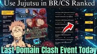 Last Domain Clash Event Today | Use Jujutsu in BR/CS Ranked | Play BR/CS Ranked for 190 Minute