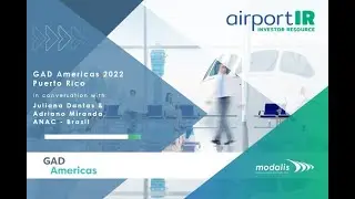 GAD Americas 2022 (Puerto Rico) - Brazil Airports 7th Concession Round