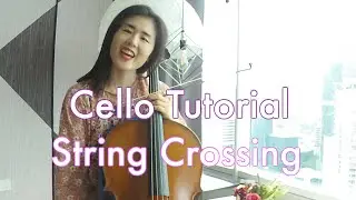 (Tutorial) Tips on String Crossing for Cello