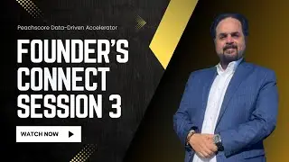 Founder Connect: Unlocking Collaboration and Opportunities &ndash; Session 3