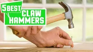 Best Claw Hammer: The Claw Hammer Reviews In 2024 | Fiberglass Hammer (Buying Guide)