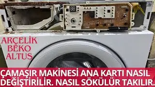 Arçelik Beko Altus Çamaşır makinesi ana kartı nasıl değiştirilir. Nasıl sökulür takılır.