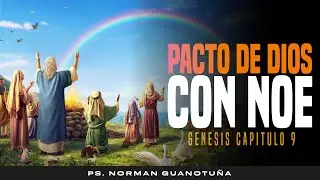 Estudio #13.  PACTO DE DIOS CON NO&Eacute; - GENESIS - CAP 9 - EN VIVO - PS. NORMAN GUANOTU&Ntilde;A
