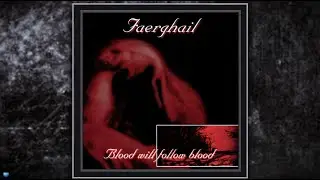 Faerghail &mdash; Blood Will Follow Blood (2000) (Full Ep)
