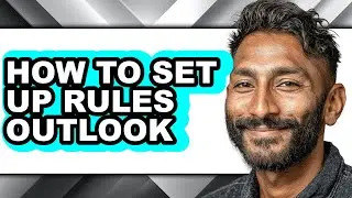 How to Set Up Rules Outlook (updated)