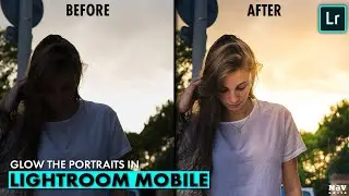 GLOW THE PORTRAITS in LIGHTROOM MOBILE | Portrait Editing | Android | iPhone