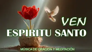 1 HORA DE MUSICA INSTRUMENTAL PARA ORAR - VEN, ESPÍRITU, VEN - FONDO MUSICAL