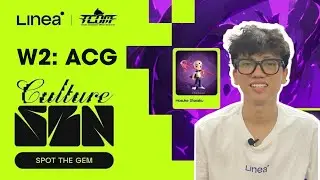Hướng dẫn Linea Culture SZN kiếm LXP cực dễ | Nhiệm vụ W2: ACG