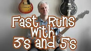 Fast runs mixing 3 and 5 note groups