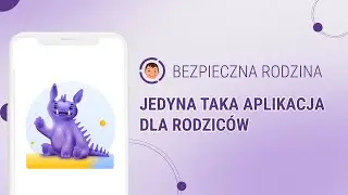 Ochrona dzieci w sieci i poza domem | Bezpieczna Rodzina w Play