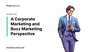 A Corporate Marketing and Buzz Marketing Perspective - Essay Example