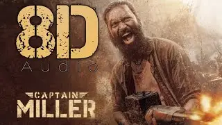 Killer Killer - 8D Audio | Captain Miller | Dhanush | [ USEHEADPHONES 🎧 ]