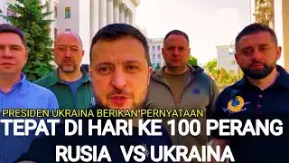 TEPAT DI HARI KE 100 INVASI RUSIA KE UKRAINA