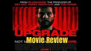 Upgrade - Movie Review