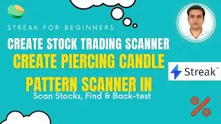 How to create Piercing Candle Pattern Scanner in Streak | What is Piercing Candle Pattern Indicator