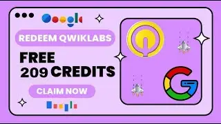 Claim GCSB Free Qwiklabs 209 Credits || For Every Participants || Redeem ASAP