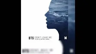 BTS - Don't leave me (Не оставляй меня) (Перевод на русский)