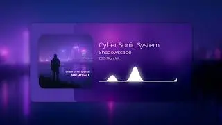 Cyber Sonic System - Shadowscape