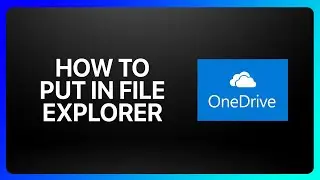 How To Put OneDrive In File Explorer Tutorial