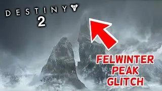 Bet You Haven't Seen This Destiny 2 Felwinter's Peak Glitch!