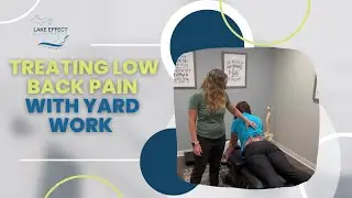 Treating Low Back Pain With Yard Work  / Lake Effect