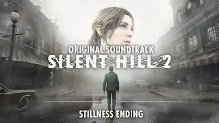 Silent Hill 2 Remake OST - Umbra Veil (Stillness Ending) Original Soundtrack