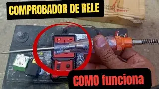 COMPROBADOR DE RELE/COMO FUNCIONAN 