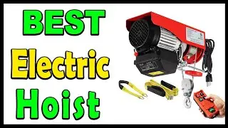 Top 5 Best Electric Hoist Review 2024