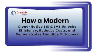 How Cloud-Native SIS & LMS Reduces Costs, Boosts Efficiency & Proves Outcomes
