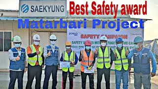 Best Safety Performance  Award by Posco /Saekyung/Matarbari Coal power Project /2021
