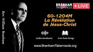 🔴 DIRECT 60-1204M La Révélation de Jésus-Christ - Branham Tabernacle