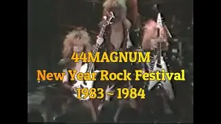 【Rare video collection】44マグナム　New Year Rock Fes　1983～1984　～ Satisfaction～