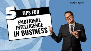 Tips for Emotional Intelligence in Business