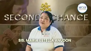 Second Chance | Sis. Maria Estella Anudon | Story of My Faith | MCGI